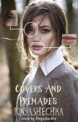 Covers and premades from Ponyashechka