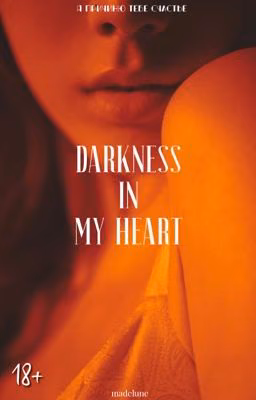 Darkness in my heart|Тьма в моем сердце