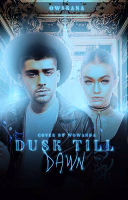 DUSK TILL DAWN Z.M&G.H