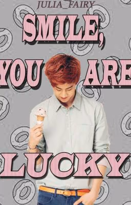 Улыбнись, ты везучая | Smile , you are lucky ( GOT7 Mark)