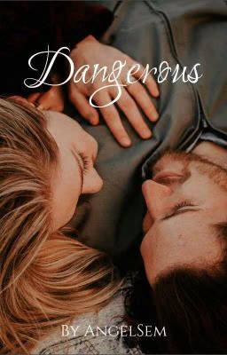 Dangerous//Опасная