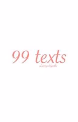 99 Texts//l.s [rus] Wattys2016