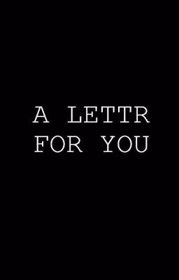 A letter for you [l.s.]