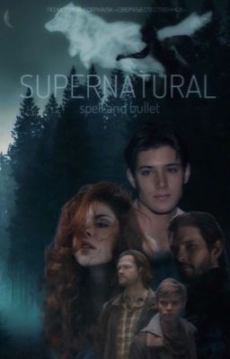 Сверхъестественное: чары и пуля