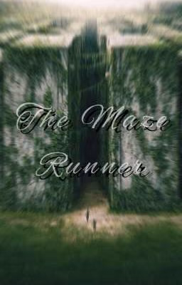 The Maze Runner. The Girl In The Glade.