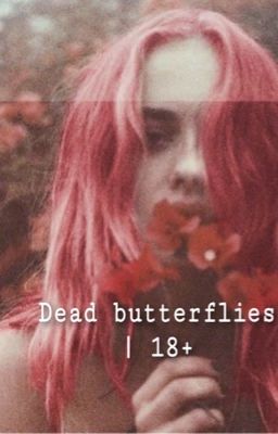 Dead butterflies | 18+