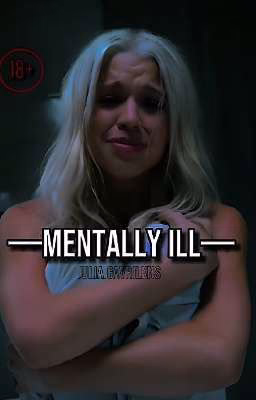 -Mentally ill-