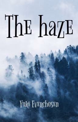 The haze