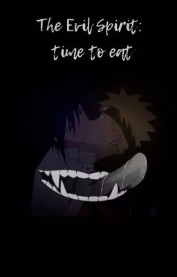 The Evil Spirit: time to eat