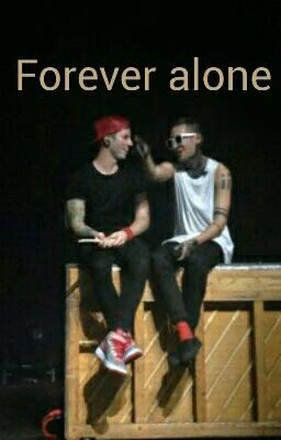 Forever alone