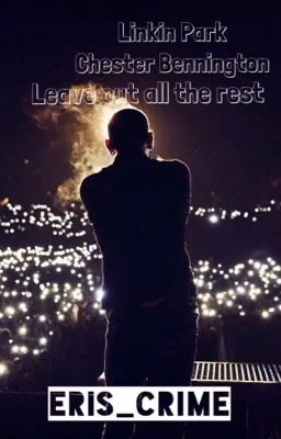 Leave out all the rest//Linkin Park