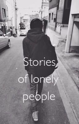 Stories of lonely people