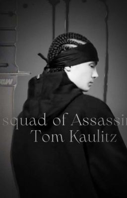 Отряд Убийц/Том Каулитц A Squad of Assassins/Tom Kaulitz