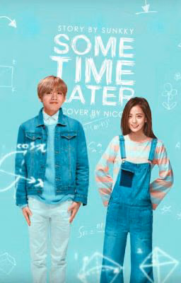 «Some Time Later»