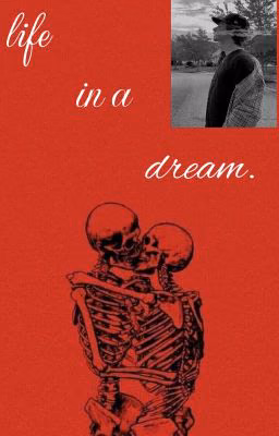 life in a dream.