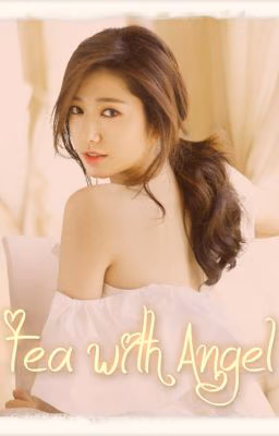 Tea with Angel