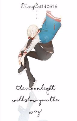 The moonlight will show you the way!