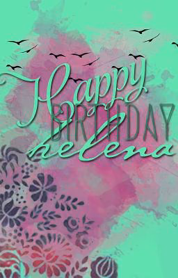 Happy Birthday, Helen!