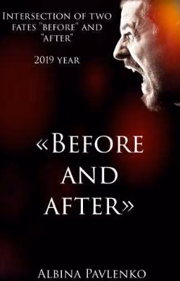 «Before and after»