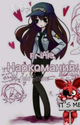 FNAF. Наркомания.