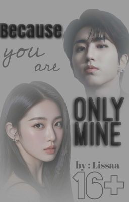 Потому что ты - только моя