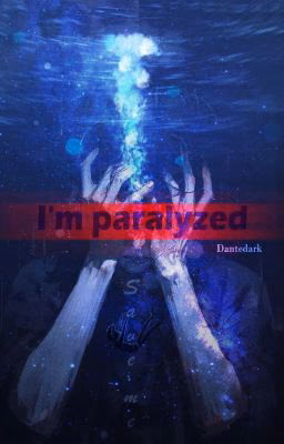 I'm Paralyzed