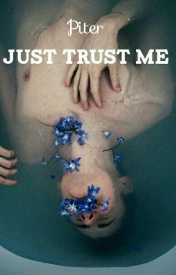 Just trust me