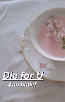 Die for U [L.H]