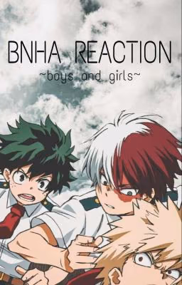  BNHA REACTION