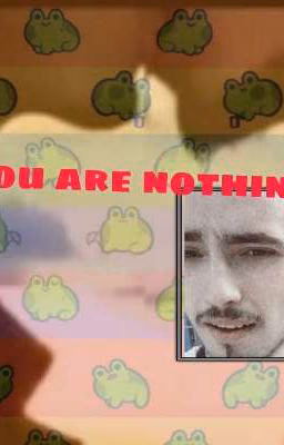 You are nothing~/ (Закончено)