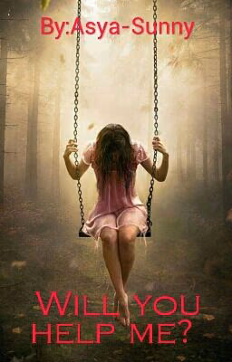 Will you help me?
