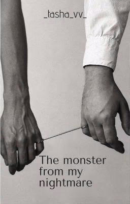 The Monster From My Nightmare [Монстр Из Моего Кошмара]