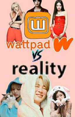 Wattpad vs Reality