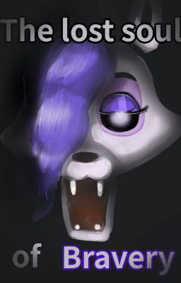 FNaF: The Lost Soul of Bravery