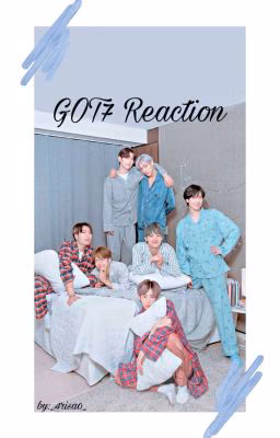 °•Reaction GOT7•°