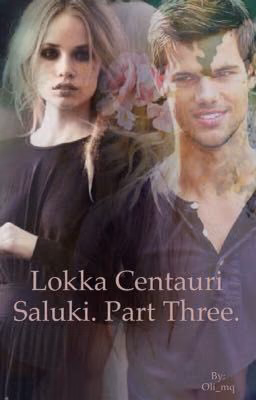 Lokka Centauri Saluki. Part three.