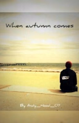 When autumn comes