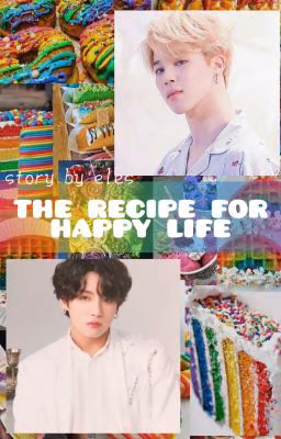 the recipe for happy life | jikook