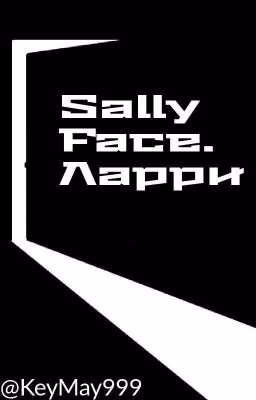 Sally Face. Ларри.