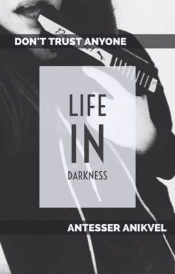 Жизнь во тьме || Life In Darkness