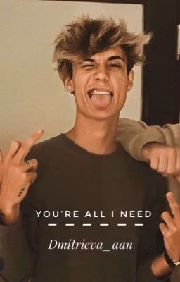 You're all I need |Джейден Хосслер|