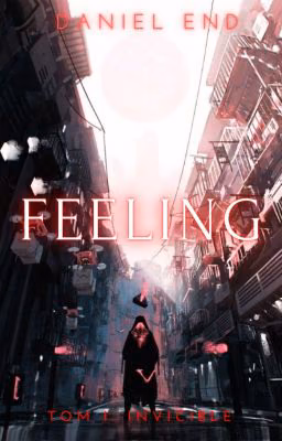 Feeling. Tom I. Invincible [Временно Заморежно]
