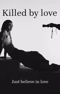 Killed by love