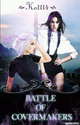 ∆Battle of covermakers∆🚫