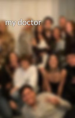 my doctor