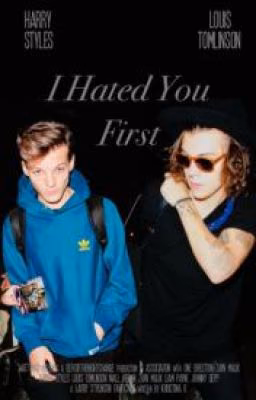 I Hated You First [Larry](Russian translation)/ РЕДАКЦИЯ