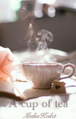 A cup of tea - Чашка чая