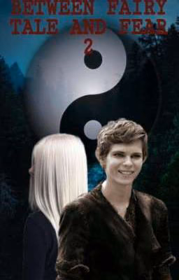 BETWEEN FAIRY TALE AND FEAR 2