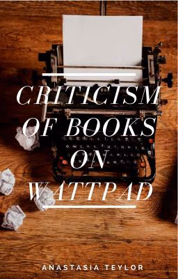 Критика Книг на Wattpad [Открыто]