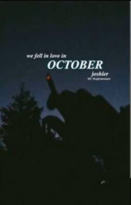 we fell in love in october; joshler [ru]